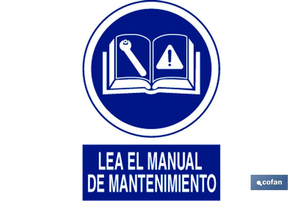 Usar Manual Mantenimiento. El diseño de la señal puede variar, pero en ningún caso se variará el significado de la misma.